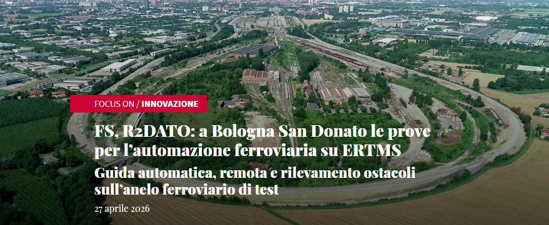 FS, R2DATO: a Bologna San Donato le prove per l’automazione ferroviaria su ERTMS